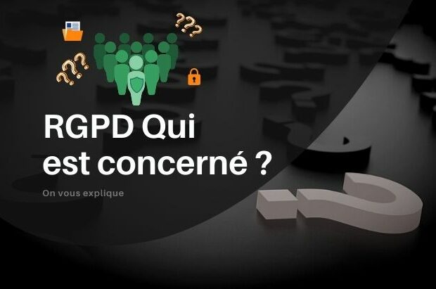 RGPD qui est concerné ?