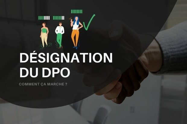 Désignation du DPO : comment ça marche ?