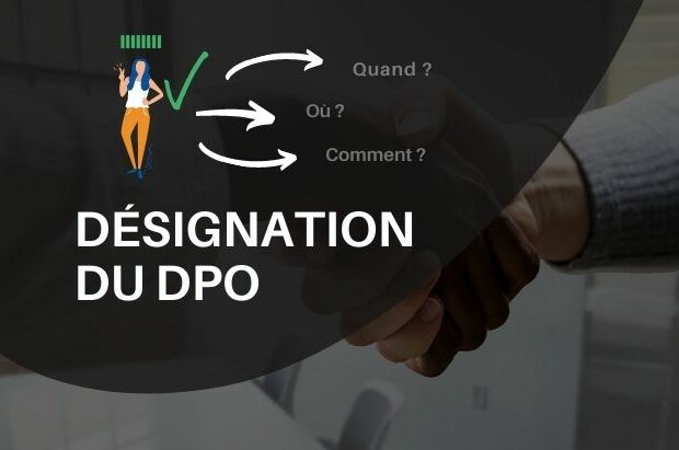 Désignation du DPO : comment ça marche ?