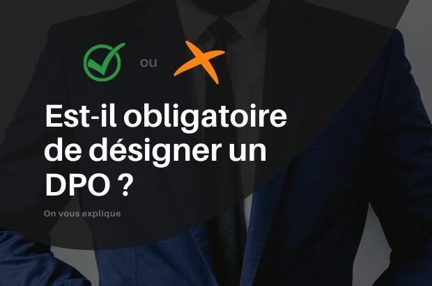 Est-il obligatoire de désigner un DPO ?