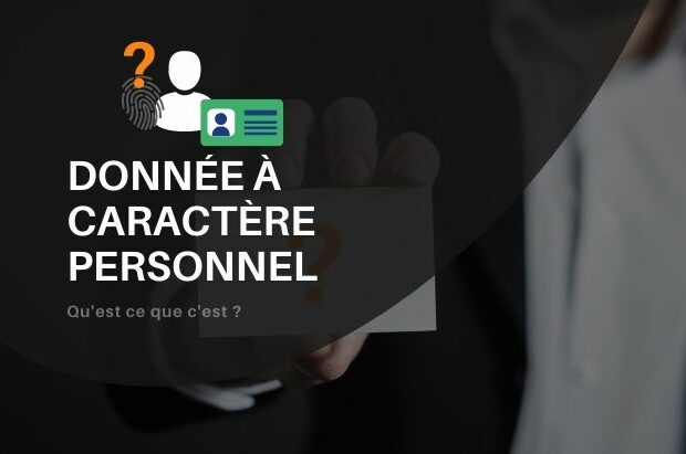 Qu’est-ce qu’une donnée à caractère personnel ?