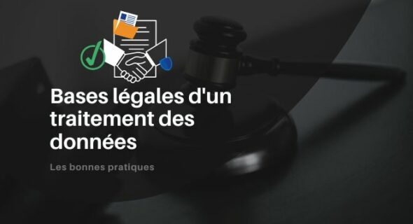 Les bases légales d’un traitement des données