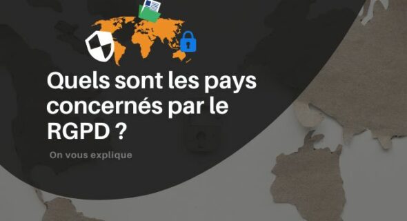 Quels sont les pays concernés par le RGPD ?