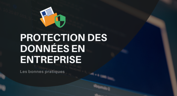 Conseils pour la protection des données personnelles en entreprise