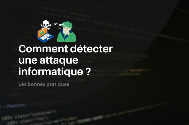 Comment détecter une attaque informatique ?