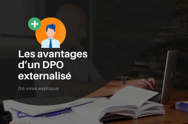 Les avantages d’un DPO externalisé