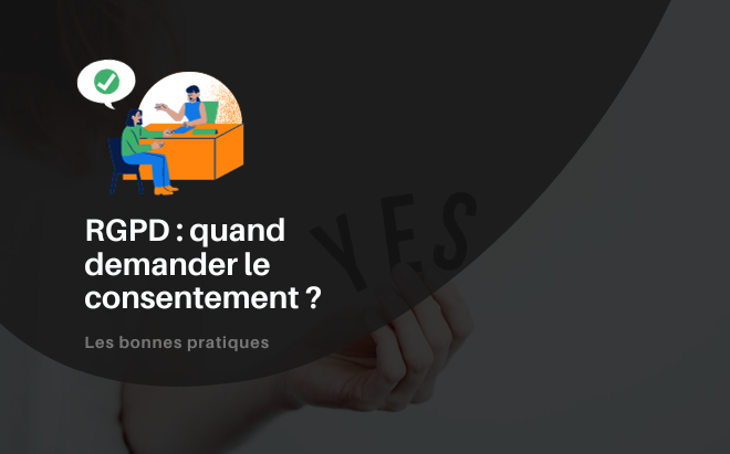 RGPD : quand demander le consentement ? | AP3R Consulting