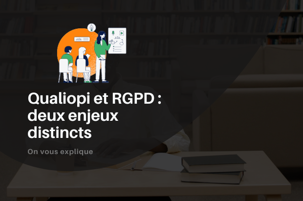 Qualiopi et RGPD : deux enjeux distincts