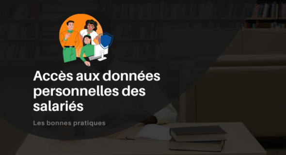 Qui peut accéder aux données personnelles des salariés ?