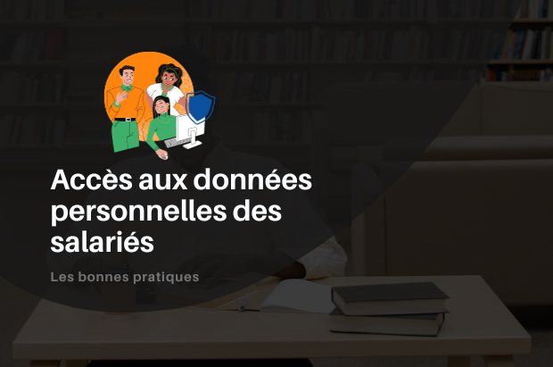 Qui peut accéder aux données personnelles des salariés ?